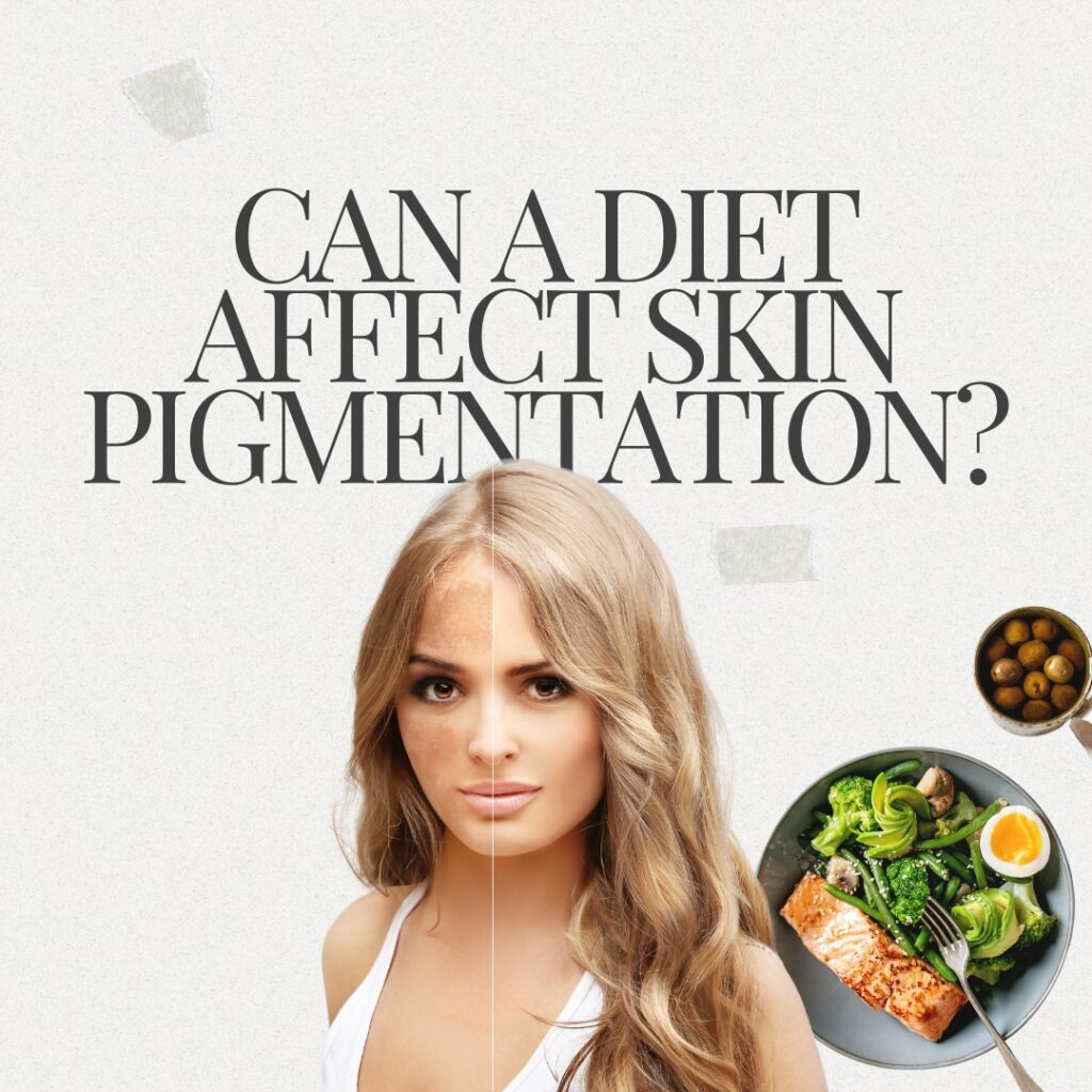 Can a diet affect skin pigmentation?